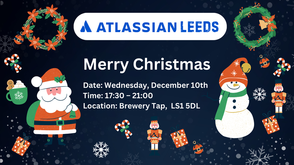 Atlassian Leeds Festive Get-Together!